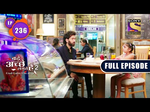 Bonding | Bade Achhe Lagte Hain 2 | Ep 236 | Full Episode | 25 July 2022