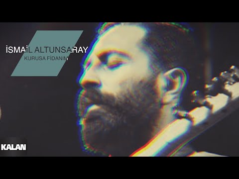 İsmail Altunsaray - Kurusa Fidanım I Official Music Video © 2011 Kalan Müzik