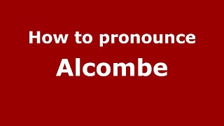How to pronounce Alcombe