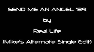 SEND ME AN ANGEL &#39;89 by Real Life (Mike&#39;s Alternate Single Edit)