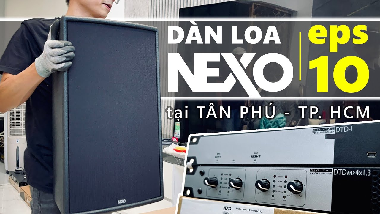 [NEXO EPS10] Dàn Loa Karaoke Cao Cấp Tại Tân Phú - TP.HCM