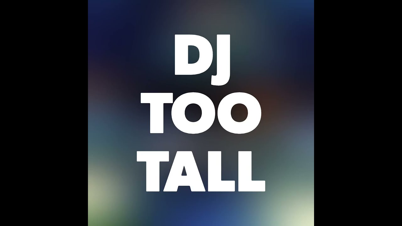 Promotional video thumbnail 1 for Dj Too Tall