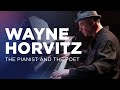 Wayne Horvitz: The Pianist And The Poet