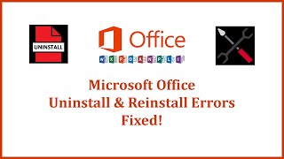 How to Completely Uninstall Microsoft Office - Uninstall and Reinstall Errors Fixed!