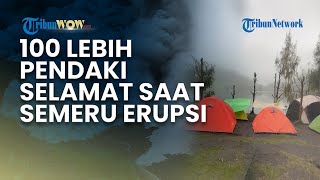 100 LEBIH PENDAKI TERJEBAK SAAT GUNUNG SEMERU ERUPSI Dipastikan Selamat