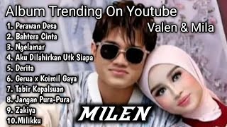 Download lagu Trending❗️VALEN & MILA || FULL ALBUM DUET TERBAIK mp3