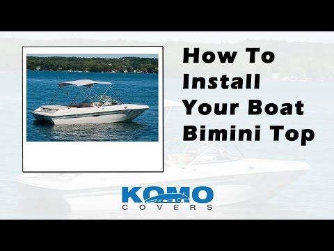 How To Install A Boat Bimini Top On Your Boat