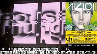 Avicii @ House For Hunger Tour, Stereo Live Houston, TX, United States (2012/01/19)