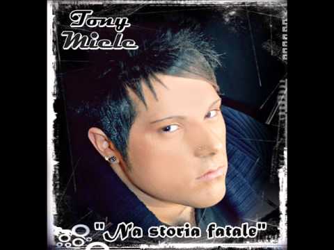 Tony Miele  -  Na Storia Fatale