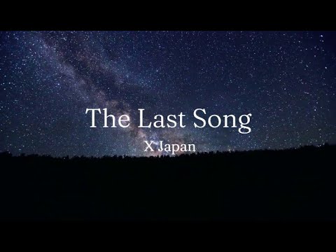 X Japan - The Last Song (lyrics)