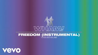 Wham! - Freedom (Instrumental - Official Visualiser)