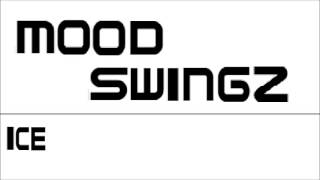 Mood SwingZ - Ice (Dubstep)