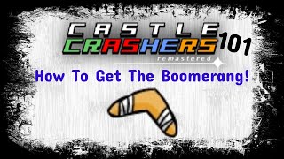 Castle Crashers 101 - How To Get The Boomerang!