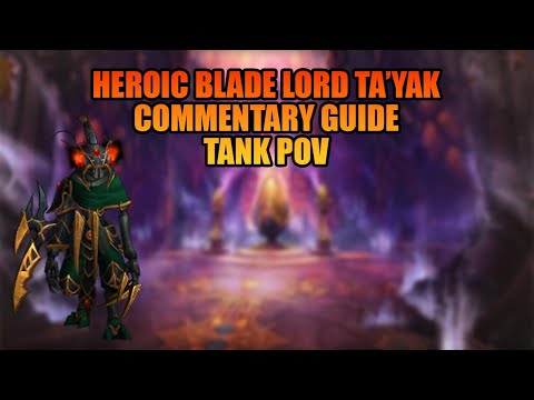 [Commentary Guide] Heroic Blade Lord Ta'yak Tank POV | MoP Classic