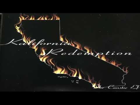 Kalifornia Redemption - The Caustic EP (Full EP)