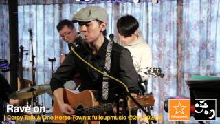 Rave on (Cover) - Corey Tam & One Horse Town @ fullcupmusic 2012.02.05