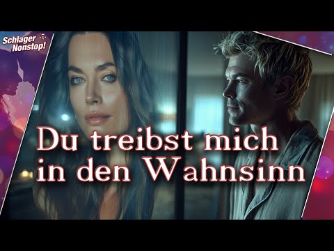 Du treibst mich in den Wahnsinn - Pop-Ballade über Liebe, Sehnsucht und tiefe Gefühle - Nonstopps