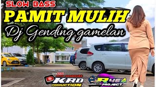 Download lagu PAMIT MULIH ~DJ GENDING KRD79PRODUCTION R46A PROJECT mp3