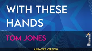 With These Hands - Tom Jones (KARAOKE)