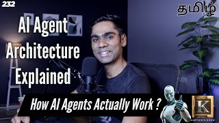 AI Agent Architecture Explained in Tamil | How AI Agents Actually Work? | Karthik's Show