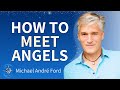 Uncovering the Secret of Communicating with Angels | Michael André Ford - Wisdom From North Uncovering the Secret of Communicating with Angels | Michael André Ford
