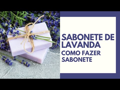 💜  Sabonete de Lavanda 💜 Como Fazer Sabonete de Lavanda