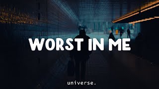 Julia Michaels - Worst In Me (Lyrics)