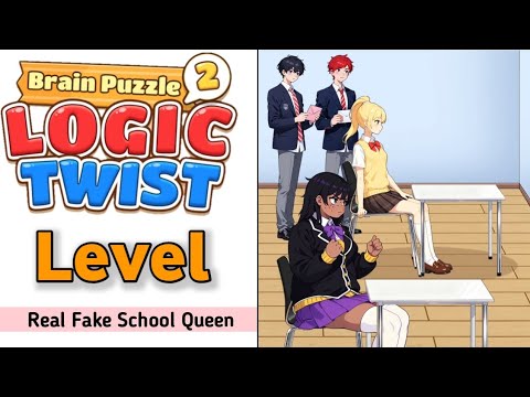 brain puzzle 2 logic twist level 122 Real Fake School Queen Walkthrough
