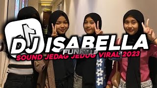 Download lagu DJ ISABELLA ADALAH KISAH CINTA DUA DUNIA | DJ FUNKOT ISABELLA ‼️ DJ TIKTOK VIRAL 2023 mp3