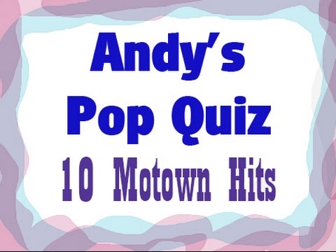 Pop Quiz No9 - 10 Motown Classic Hits