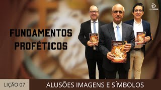 LIÇÃO 07 - FUNDAMENTOS PROFÉTICOS | 2º Trimestre 2025