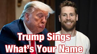 Donald Trump Sings What’s Your Name By Chase Rice
