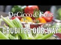 crudités decicco u0026 sons