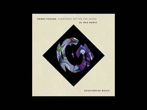 Sonny Fodera - Everybody Get on the Decks (DJ Mes Re-Rub)