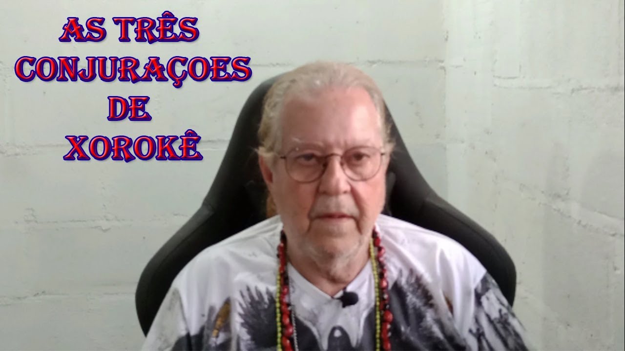 As três conjurações de Xorokê