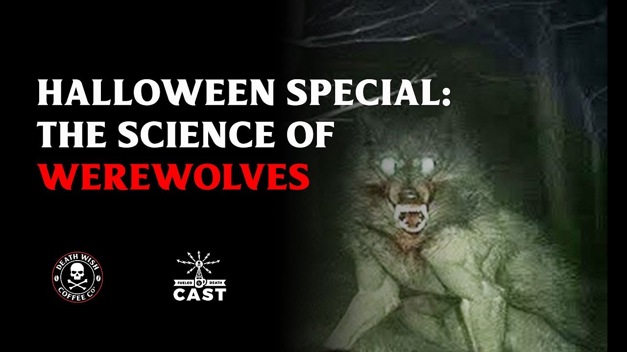 The Science of Werewolves
