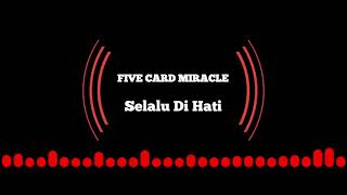 Download lagu Five Card Miracle - Selalu di Hati (lyric video) mp3 Download lagu Five Card Miracle - Selalu di Hati (lyric video) mp3