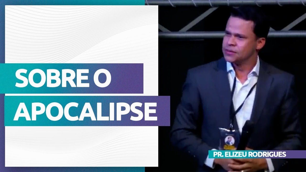 O FIM DOS TEMPOS ESTÁ PRÓXIMO? | Pr. Elizeu Rodrigues