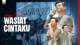 Download lagu GILGA SAHID - WASIAT CINTAKU (  Live Video Royal Music ) mp3