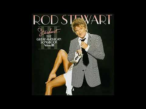 Rod Stewart - Stardust... 2004 (COMPLETE CD) Volume III