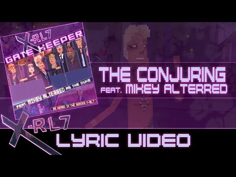 X-RL7 - The Conjuring feat. Mikey AlterRed (Lyric Video)