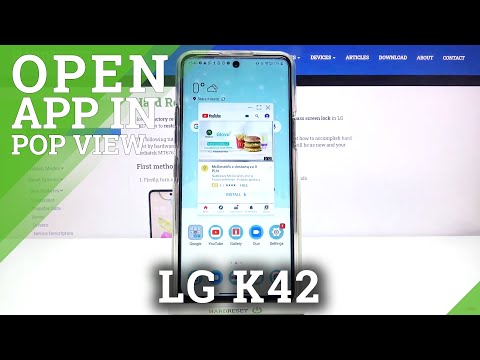 LG K42 and Windowed Apps Mode – Open App in Pop Up View