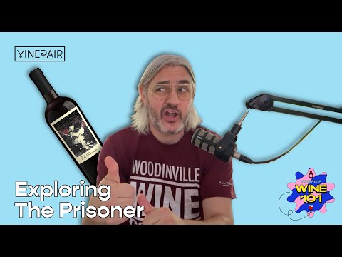 The Prisoner Phenomenon: Inside Wine's Most Recognizable Red Blend | Wine 101