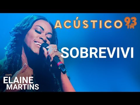 Elaine Martins - SOBREVIVI - Acústico 93 - 2019