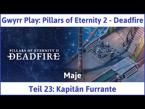 Pillars of Eternity 2 deutsch Deadfire Teil 23 - Kapitän Furrante Let's Play