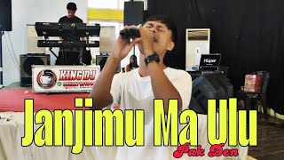 Download lagu JANJIMU MA ULU - COVER PAK DEN mp3
