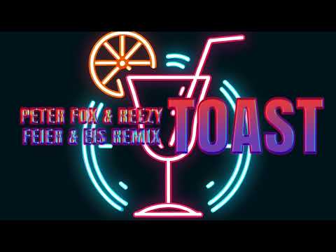 Peter Fox ft. reezy - TOAST (FEIER & EIS Remix)