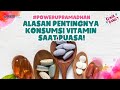 ALASAN PENTINGNYA KONSUMSI VITAMIN SAAT PUASA POWERUPRAMADHAN
