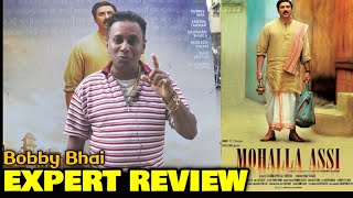 Bobby Bhai EXPERT REVIEW On Mohalla Assi Movie | Sunny Deol, Sakshi Tanwar, Ravi Kishan