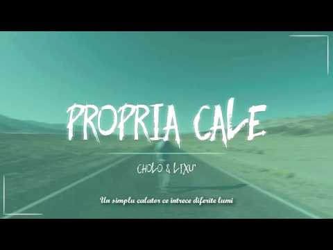 Cholo & Lixu   - Propria cale (Lyric Video)